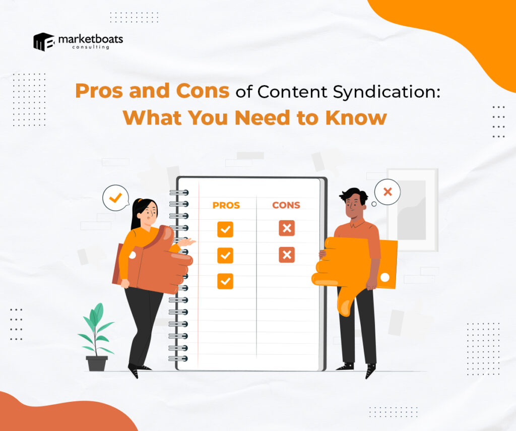 Pros and Cons of Content Syndication: What You Need to Know