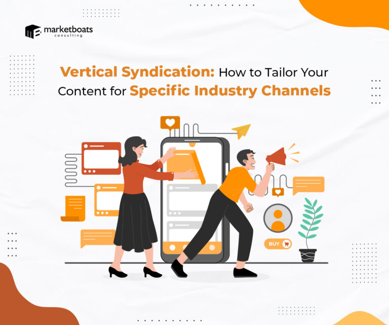 Vertical Syndication: How to Tailor Your Content for Specific Industry Channels